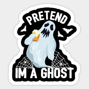 Pretend I'm A Ghost Sticker